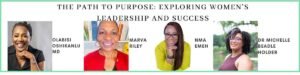 These guests talk about the Path to Purpose: Exploring Women's Leadership and Success