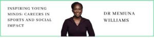 Dr Memuna Williams talks about Inspiring Young Minds: Careers in Sports and Social Impact