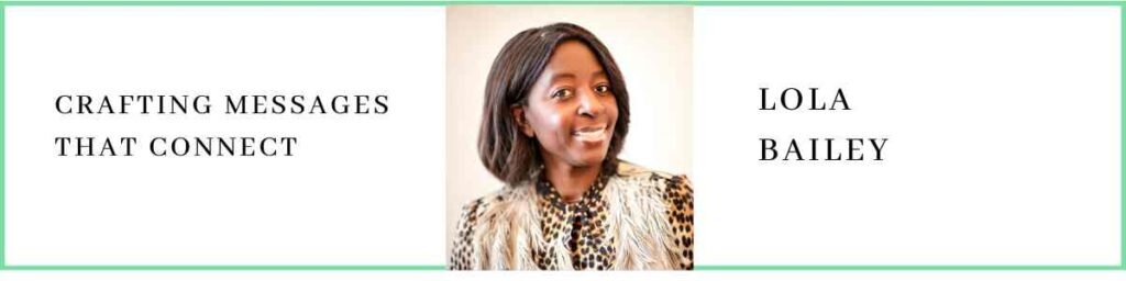 Lola Bailey talks about Crafting Messages That Connect