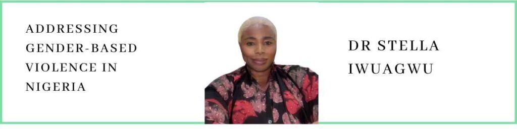 Dr Stella Iwuagwu talks about Addressing Gender-Based Violence in Nigeria