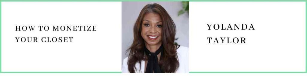 Yolanda Taylor talks about how to moentize your wardrobe