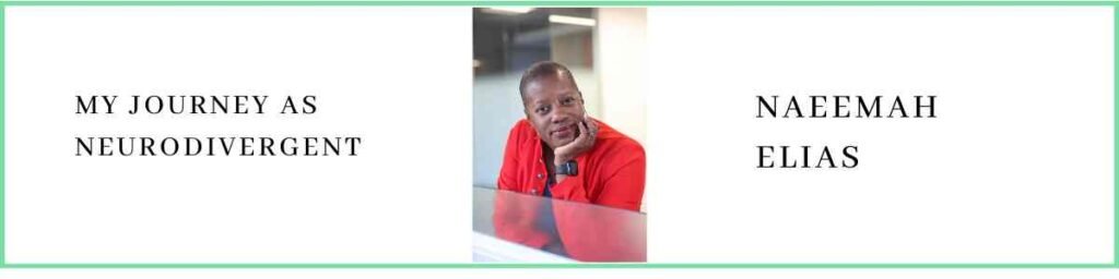 Naeemah Elias talks about her Journey As Neurodivergent