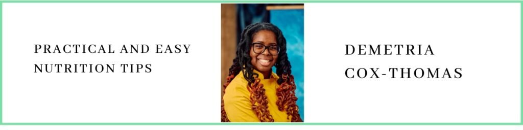 Demetria Cox-Thomas talks about Practical and Easy Nutrition Tips