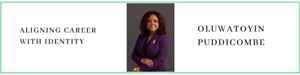 Oluwatoyin Puddicombe talks about how to align career with identity