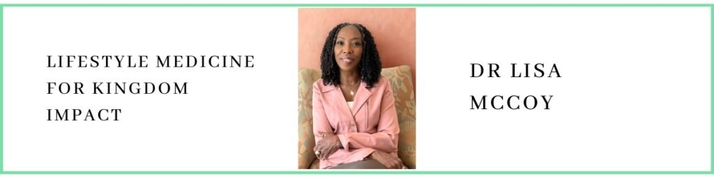 Dr Lisa McCoy talks about Lifestyle Medicine for Kingdom Impact
