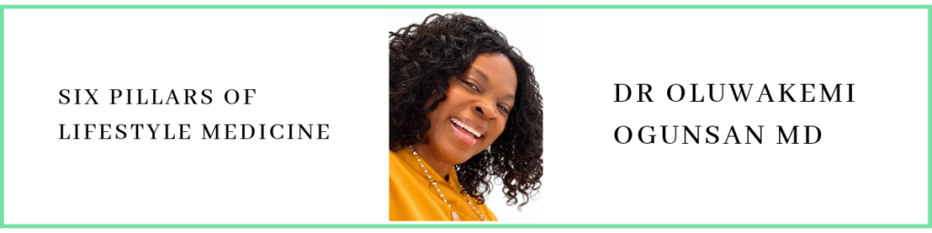 Dr Oluwakemi Ogunsan MD talks about the 6 pillars of lifestyle medicine